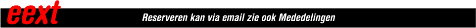 eext Reserveren kan via email zie ook Mededelingen