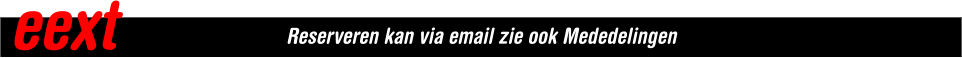 eext Reserveren kan via email zie ook Mededelingen